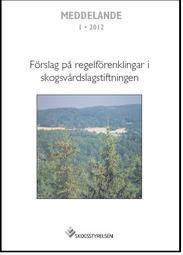 Förslag på regelförenklingar i skogsvårdslagstiftningen