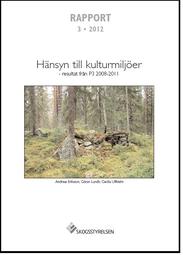Hänsyn till kulturmiljöer - resultat från P3 2008-2011